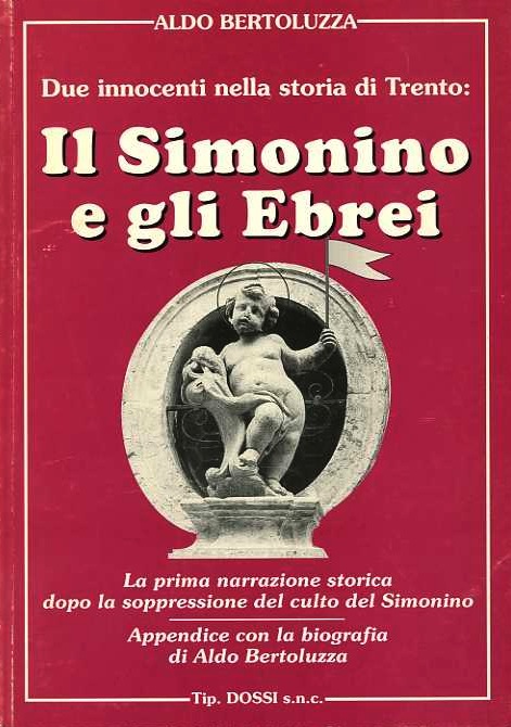 Due innocenti nella storia di Trento: il Simonino e gli …