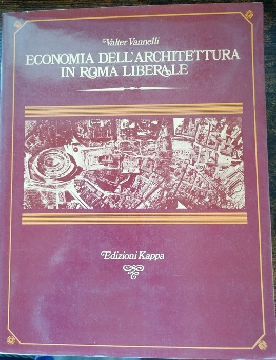 Economia dell'architettura in Roma liberale: il centro urbano.