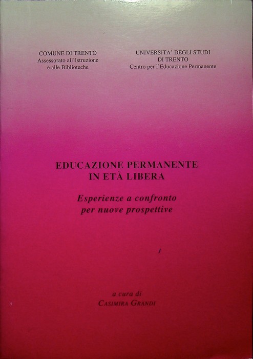 Educazione permanente in etÃ libera: esperienze a confronto per nuove …