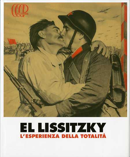 El Lissitzky: l'esperienza della totalitÃ .