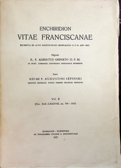 Enchiridion vitae franciscanae: 2. (Doc. 42-88, nn. 764-1650).