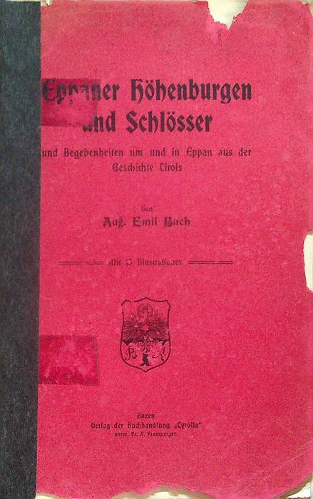 Eppaner HÃ¶henburger und SchlÃ¶sser: und Begebenheiten um und in Eppan …