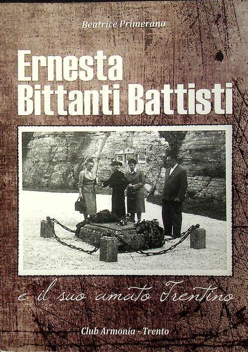Ernesta Bittanti Battisti: e il suo amato Trentino.