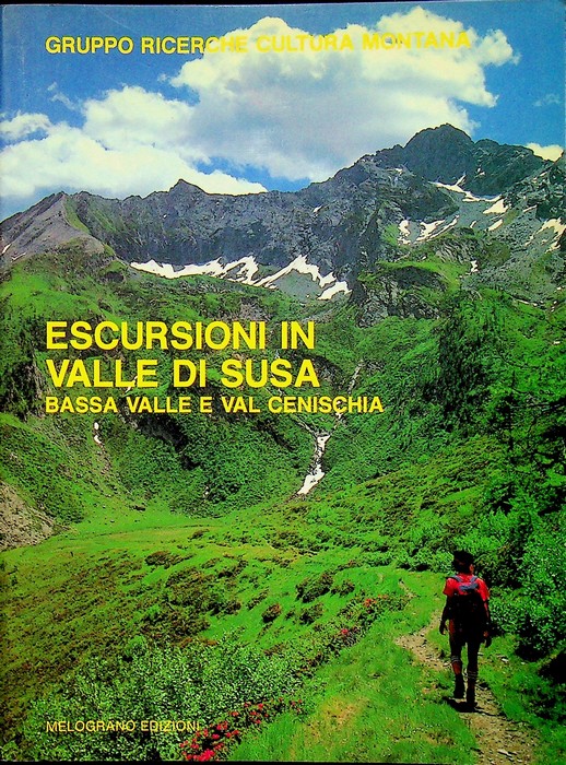 Escursioni in Valle di Susa: Bassa Valle e Val Cenischia.