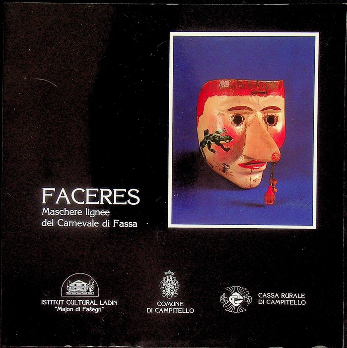 Faceres: maschere lignee del Carnevale di Fassa: San Giovanni-Vigo di …