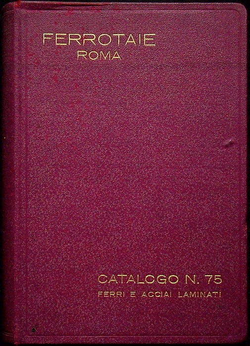 Ferrotaie: Sagomario generale N. 75: ferri - travi - lamiere …