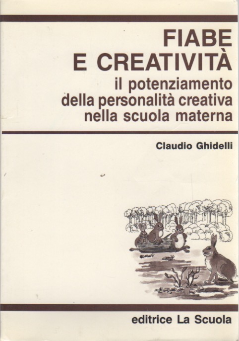 Fiabe e creativitÃ : il potenziamento della personalitÃ creativa nella …