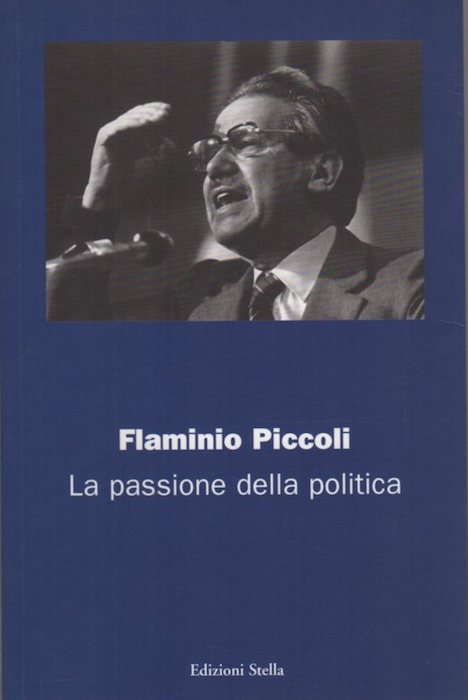 Flaminio Piccoli: la passione della politica.