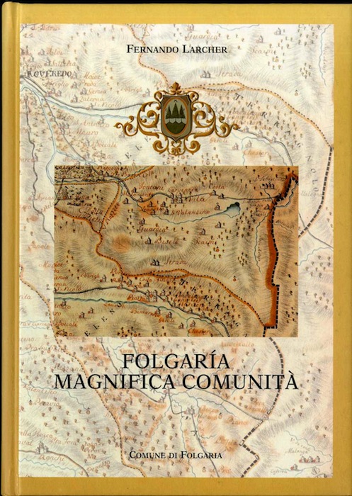 Folgaria Magnifica comunitÃ : il territorio, la storia, le tradizioni …