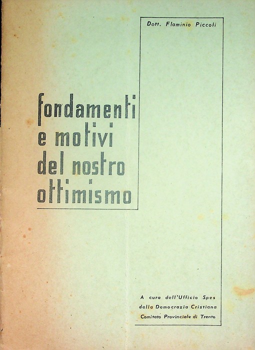 Fondamenti e motivi del nostro ottimismo.