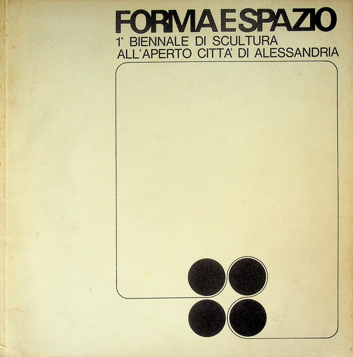 Forma e spazio: I Biennale di scultura all'aperto Citta di …