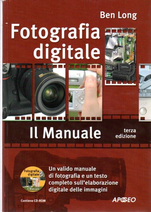 Fotografia digitale: Il manuale. PRIVO DI CD-ROM.