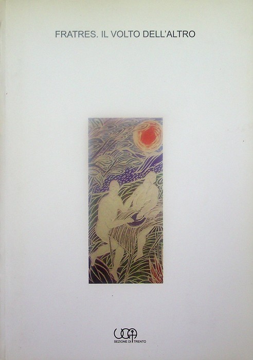 Fratres: il volto dell'altro.