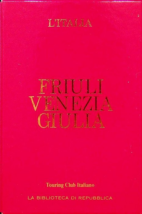 Friuli Venezia Giulia. L'Italia; 21.