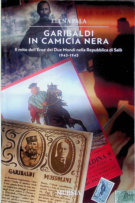 Garibaldi in camicia nera: il mito dell'eroe dei due mondi …