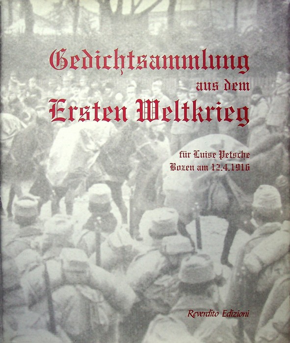 Gedichtsammlung aus dem Ersten Weltkrieg: fÃ¼r Luise Petsche Bozen am …