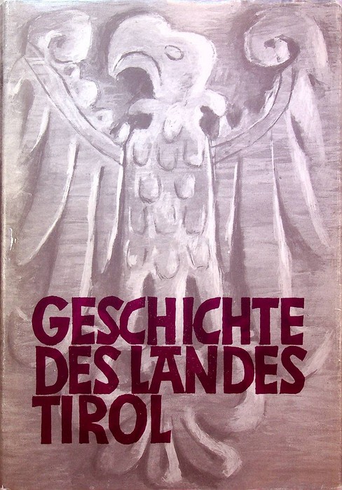 Geschichte des Landes Tirol. Band 1: Die Urzeit / Walter …