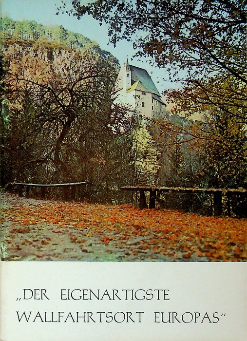 Geschichte, Tradition, Kunst u. Kultus in der GnadenstÃ¤tte von St. …