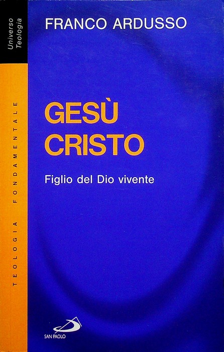 Gesu Cristo: figlio del Dio vivente.