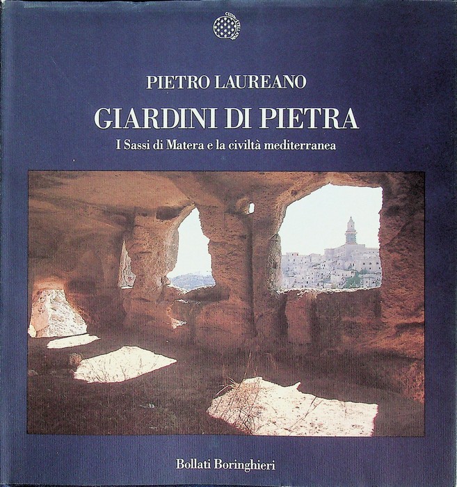 Giardini di pietra: i Sassi di Matera e la civiltÃ …