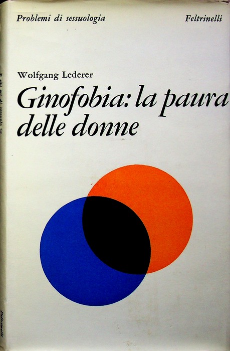 Ginofobia: la paura delle donne.