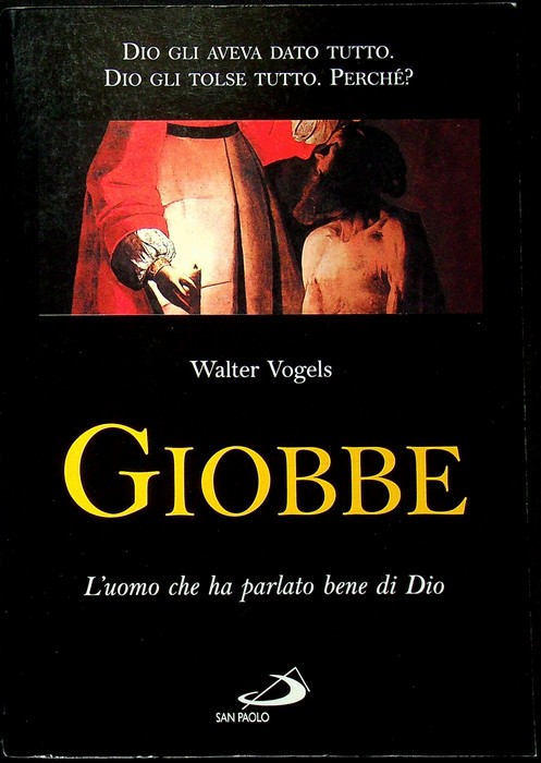 Giobbe: l'uomo che ha parlato bene di Dio.