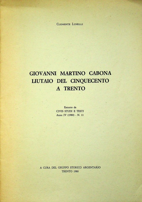 Giovanni Martino Cabona liutaio del cinquecento a Trento.