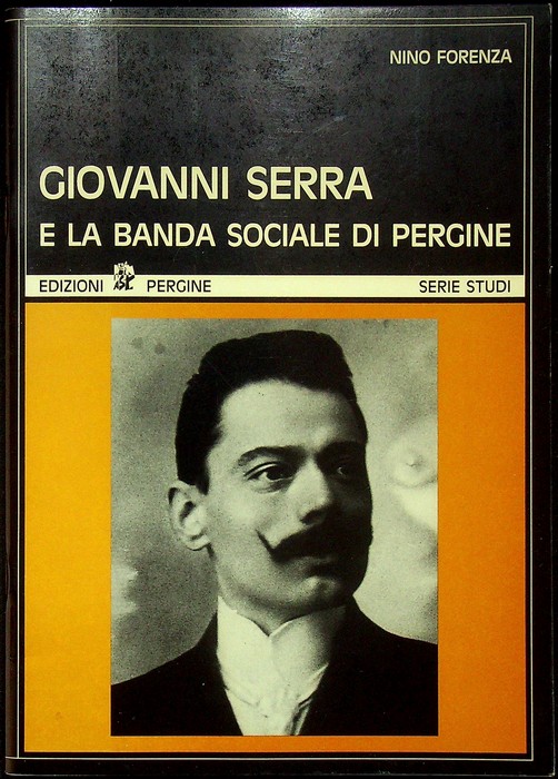 Giovanni Serra e la Banda sociale di Pergine.