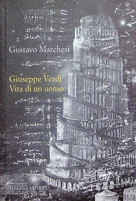 Giuseppe Verdi: vita di un uomo.