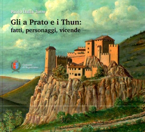Gli a Prato e i Thun: fatti, personaggi, vicende.