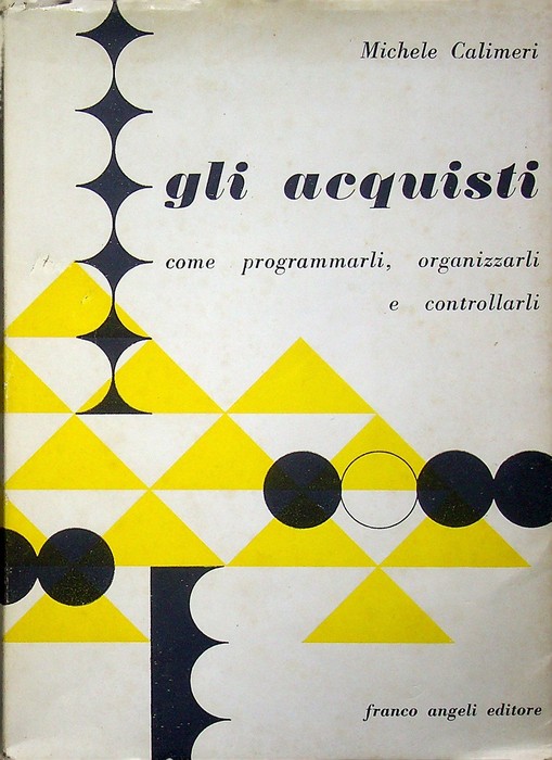 Gli acquisti: come programmarli, organizzarli e controllarli: guida pratica per …