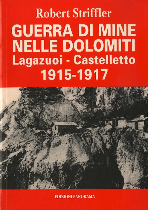 Guerra di mine nelle Dolomiti: Lagazuoi-Castelletto, 1915-1917.
