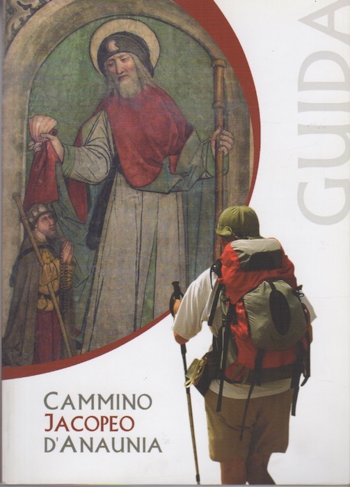 Guida al cammino Jacopeo d'Anaunia: la Val di Non vista …