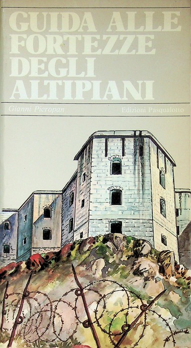 Guida alle fortezze degli altipiani.