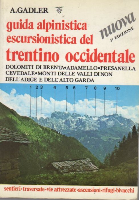 Guida alpinistica escursionistica del Trentino occidentale.