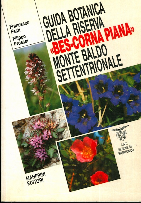 Guida botanica della riserva Bes-Corna Piana Monte Baldo settentrionale.