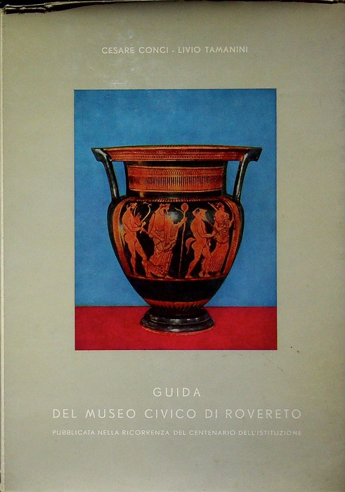 Guida del Museo civico di Rovereto: pubblicata nella ricorrenza del …