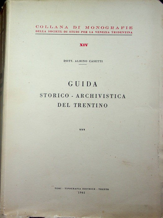 Guida storico-archivistica del Trentino.