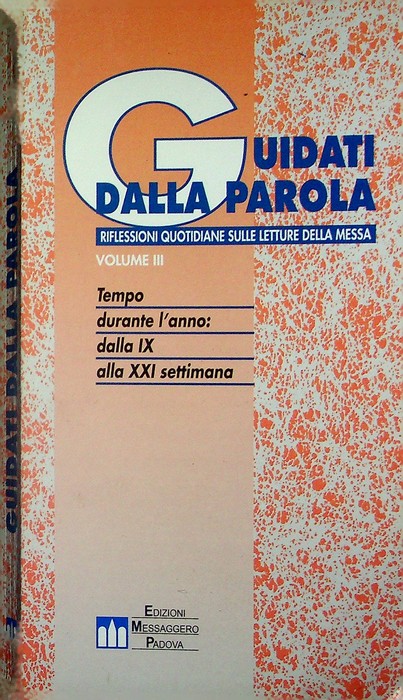 Guidati dalla Parola: 3. Tempo durante l'anno: dalla IX alla …