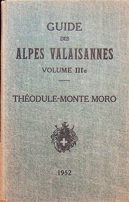 Guide des Alpes Valaisannes: IIIa. Du Col de ThÃ©odule au …