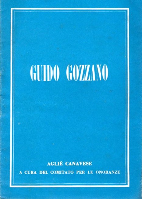 Guido Gozzano: il poeta piemontese nelle immagini dei luoghi che …