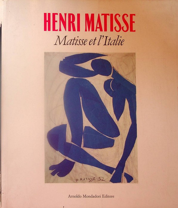 Henri Matisse: Matisse et l'Italie.