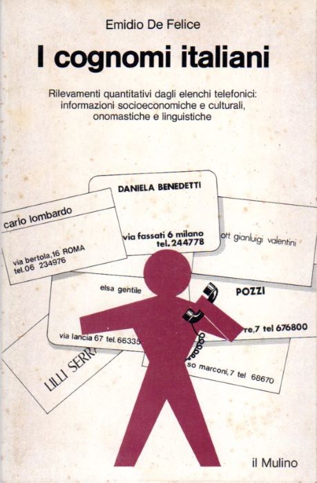 I cognomi italiani: rilevamenti quantitativi dagli elenchi telefonici: informazioni socioeconomiche …