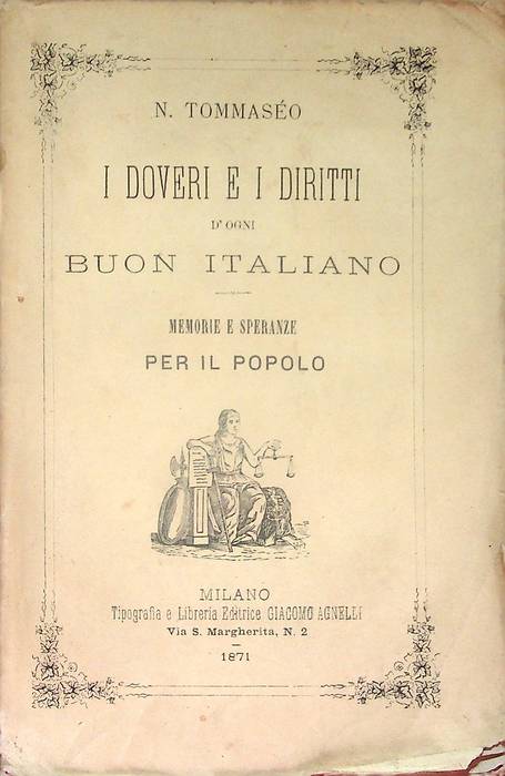 I doveri e diritti d'ogni buon italiano: memorie e speranze …
