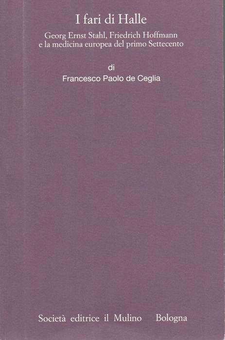 I fari di Halle: Georg Ernst Stahl, Friedrich Hoffmann e …
