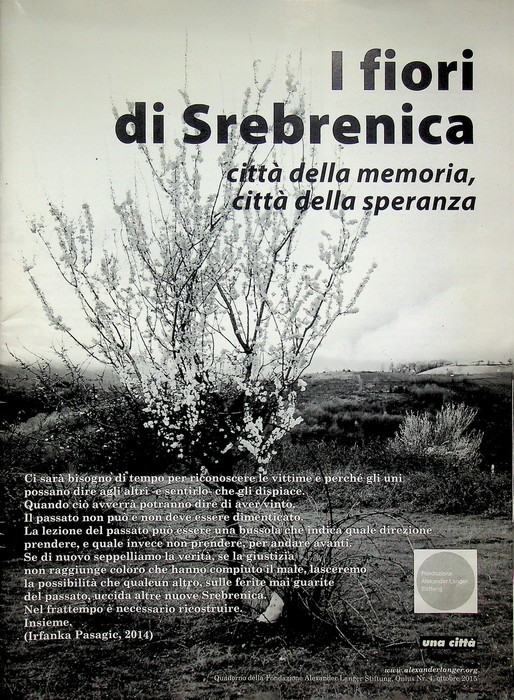 I fiori di Srebrenica: cittÃ della memoria, cittÃ della speranza.