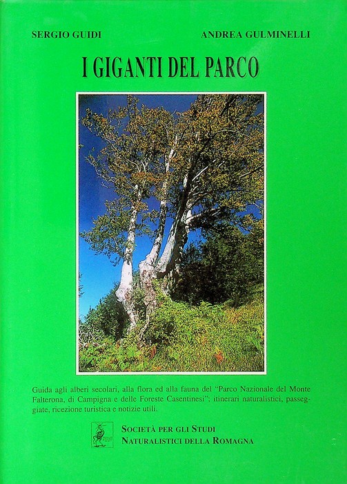 I giganti del parco: guida agli alberi secolari, alla flora …