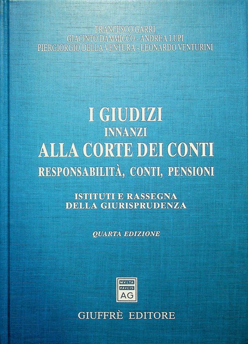 I giudizi innanzi alla Corte dei conti: responsabilitÃ , conti, …