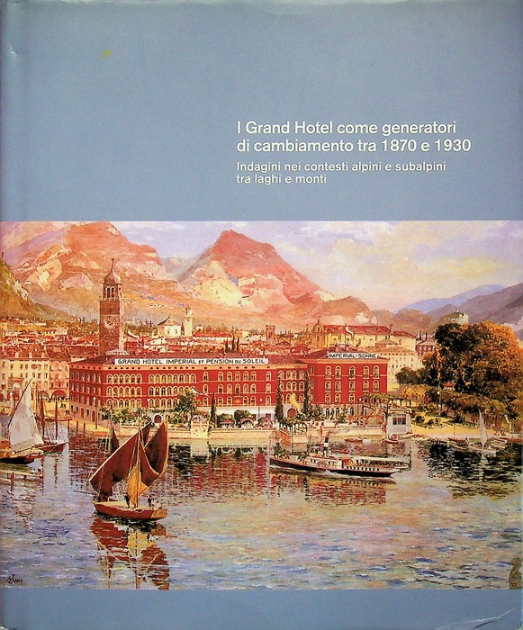 I grand hotel come generatori di cambiamento tra 1870 e …