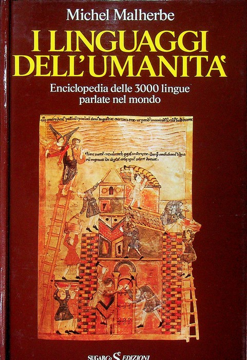 I linguaggi dell'umanitÃ : enciclopedia delle 3000 lingue parlate nel …